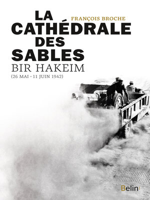 cover image of La Cathédrale des sables, Bir Hakeim (26 mai-11 juin 1942)